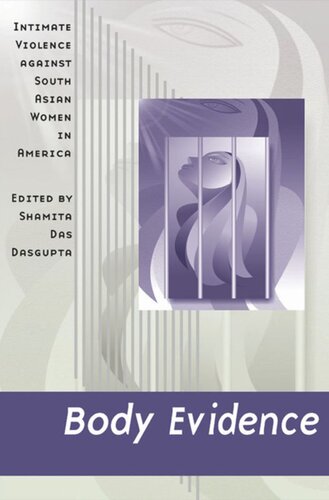 Body Evidence: Intimate Violence against South Asian Women in America