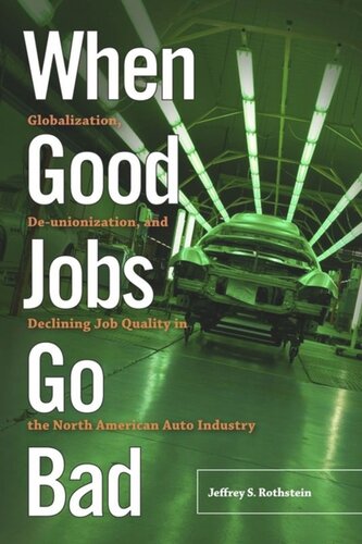 When Good Jobs Go Bad: Globalization, De-unionization, and Declining Job Quality in the North American Auto Industry