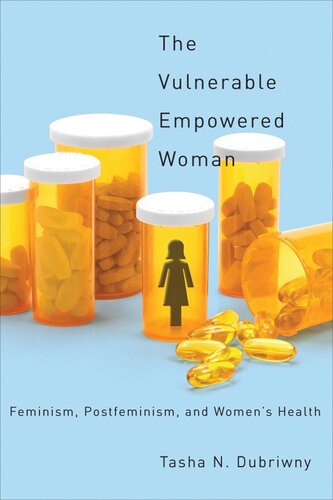 The Vulnerable Empowered Woman: Feminism, Postfeminism, and Women's Health