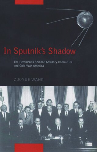 In Sputnik's Shadow: The President's Science Advisory Committee and Cold War America