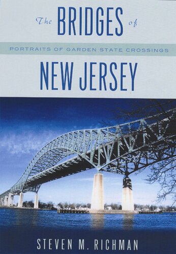 The Bridges of New Jersey: Portraits of Garden State Crossings