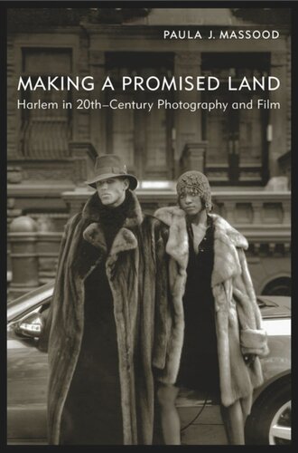 Making a Promised Land: Harlem in Twentieth-Century Photography and Film