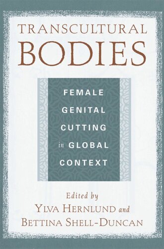 Transcultural Bodies: Female Genital Cutting in Global Context