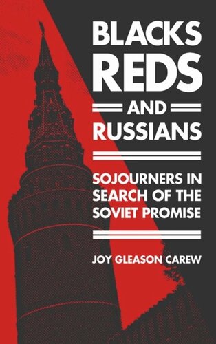 Blacks, Reds, and Russians: Sojourners in Search of the Soviet Promise