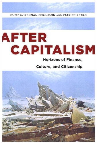 After Capitalism: Horizons of Finance, Culture, and Citizenship