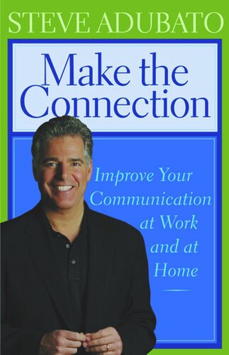 Make the Connection: Improve Your Communication at Work and at Home