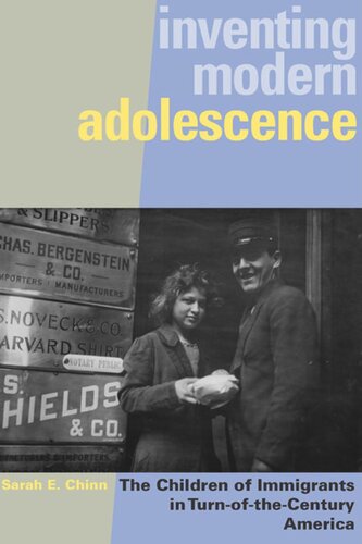 Inventing Modern Adolescence: The Children of Immigrants in Turn-of-the-Century America