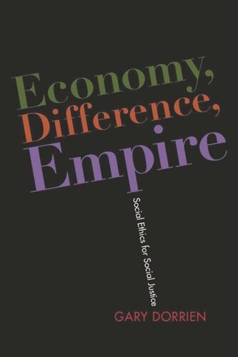 Economy, Difference, Empire: Social Ethics for Social Justice