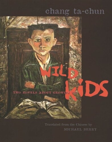 Wild Kids: Two Novels About Growing Up