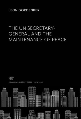 The Un Secretary-General and the Maintenance of Peace