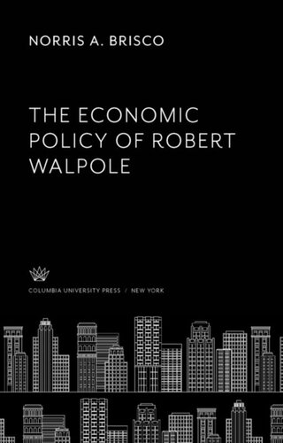 The Economic Policy of Robert Walpole