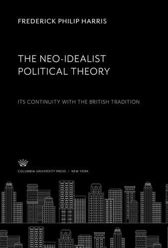 The Neo-Idealist Political Theory: Its Continuity With the British Tradition