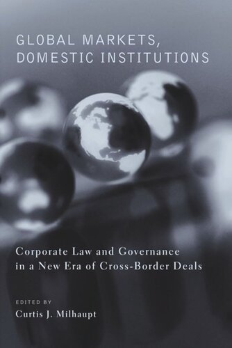 Global Markets, Domestic Institutions: Corporate Law and Governance in a New Era of Cross-Border Deals