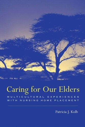 Caring for Our Elders: Multicultural Experiences with Nursing Home Placement