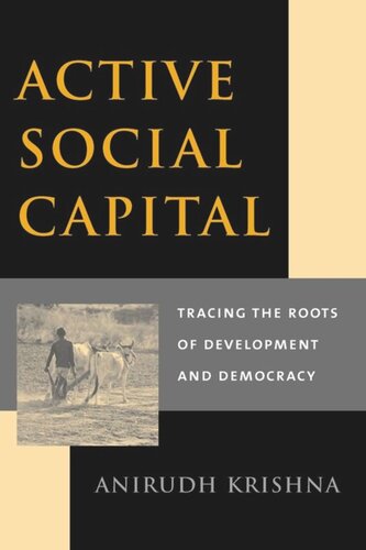 Active Social Capital: Tracing the Roots of Development and Democracy