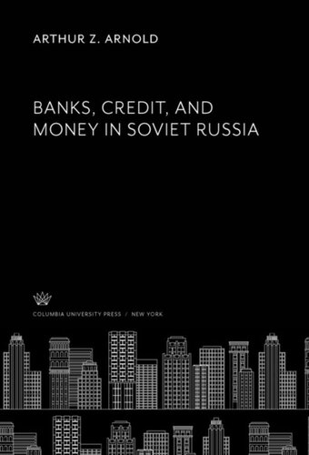 Banks, Credit, and Money in Soviet Russia