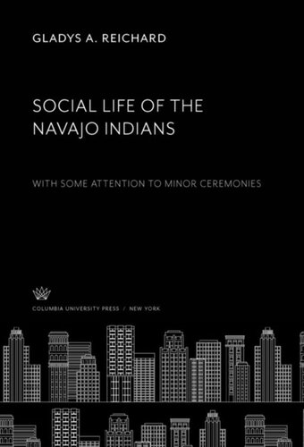 Social Life of the Navajo Indians: With some Attention to Minor Ceremonies