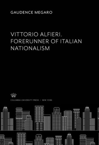 Vittorio Alfieri. Forerunner of Italian Nationalism