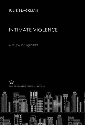 Intimate Violence: A Study of Injustice