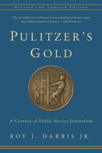 Pulitzer's Gold: A Century of Public Service Journalism