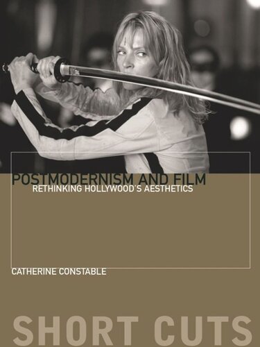 Postmodernism and Film: Rethinking Hollywood's Aesthestics