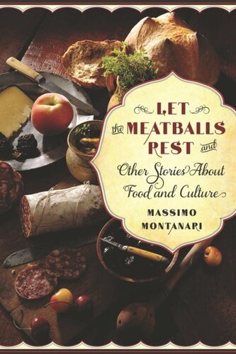 Let the Meatballs Rest: And Other Stories About Food and Culture