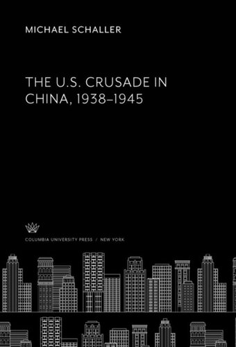 The U.S. Crusade in China, 1938–1945