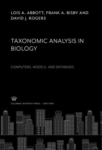 Taxonomic Analysis in Biology: Computers, Models, and Databases