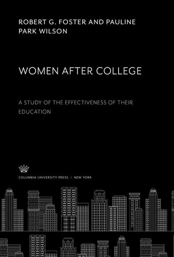 Women After College: A Study of the Effectiveness of Their Education