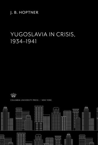 Yugoslavia in Crisis 1934–1941