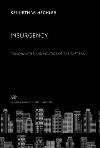 Insurgency: Personalities and Politics of the Taft Era