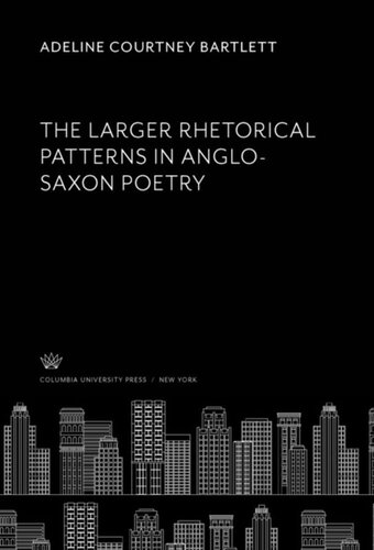 The Larger Rhetorical Patterns in Anglo-Saxon Poetry