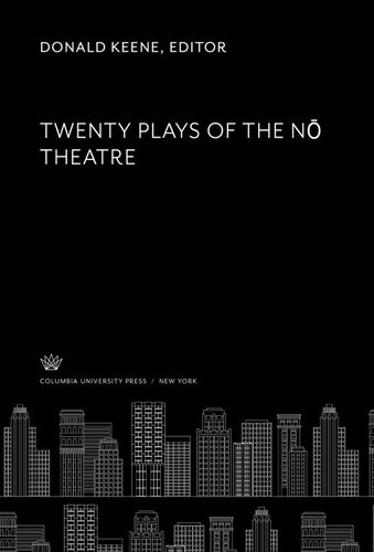 Twenty Plays of the Nō Theatre