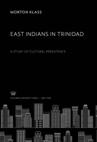 East Indians in Trinidad: A Study of Cultural Persistence