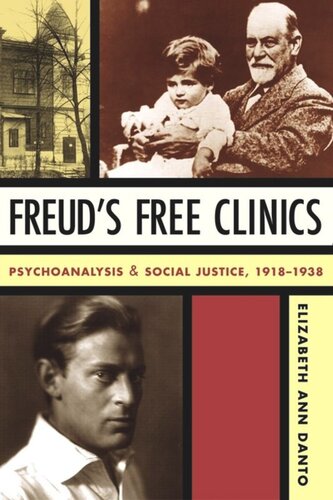 Freud's Free Clinics: Psychoanalysis and Social Justice, 1918–1938