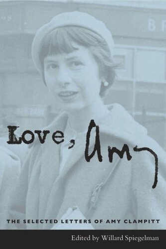 Love, Amy: The Selected Letters of Amy Clampitt