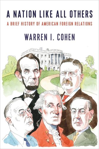 A Nation Like All Others: A Brief History of American Foreign Relations