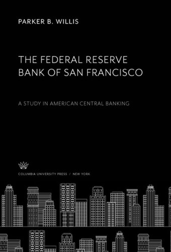 The Federal Reserve Bank of San Francisco: A Study in American Central Banking