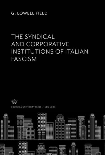 The Syndical and Corporative Institutions of Italian Fascism