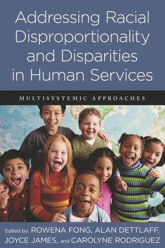 Addressing Racial Disproportionality and Disparities in Human Services: Multisystemic Approaches