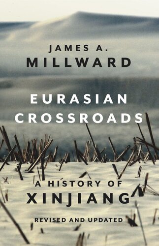 Eurasian Crossroads: A History of Xinjiang, Revised and Updated