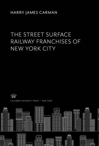 The Street Surface Railway Franchises of New York City