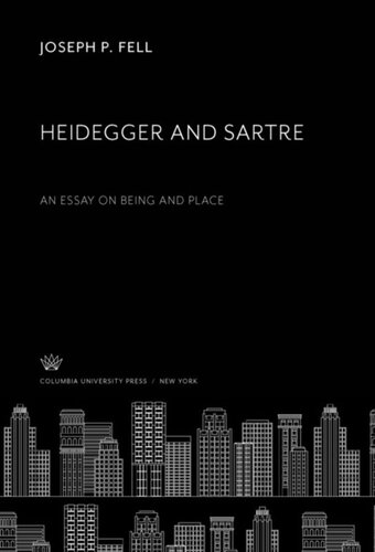 Heidegger and Sartre: An Essay on Being and Place