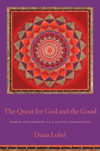 The Quest for God and the Good: World Philosophy as a Living Experience