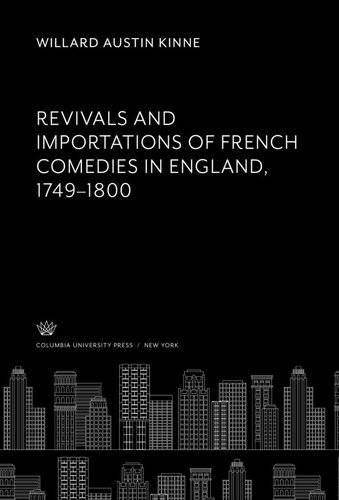 Revivals and Importations of French Comedies in England 1749-1800