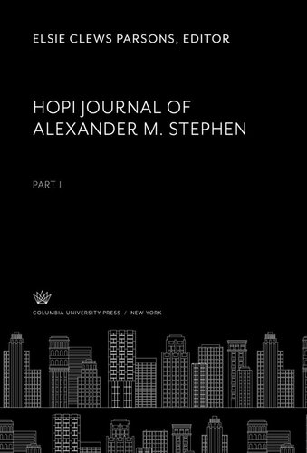 Hopi Journal of Alexander M. Stephen Part I