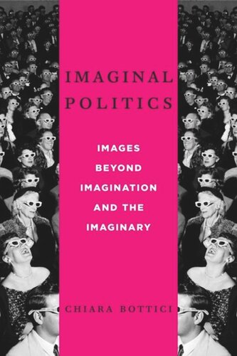 Imaginal Politics: Images Beyond Imagination and the Imaginary