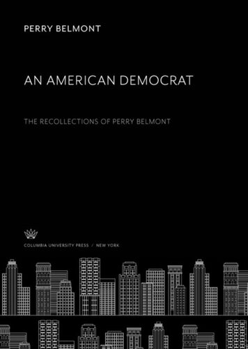 An American Democrat: The Recollections of Perry Belmont