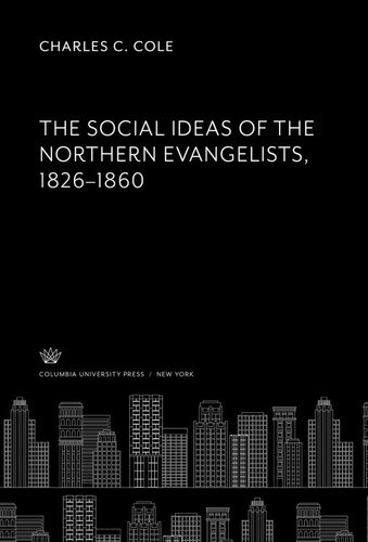 The Social Ideas of the Northern Evangelists 1826–1860