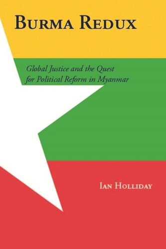 Burma Redux: Global Justice and the Quest for Political Reform in Myanmar